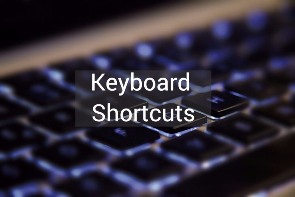 shortcut
shortcut keys a to z
Shortcuts