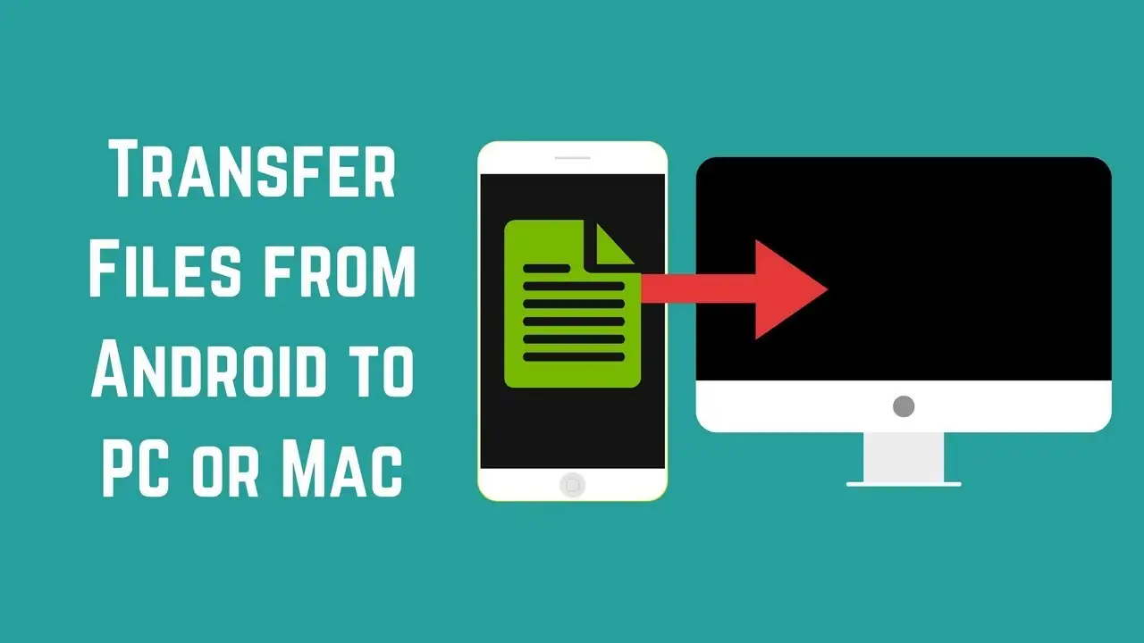 How to Transfer Files from Your Android to Pc