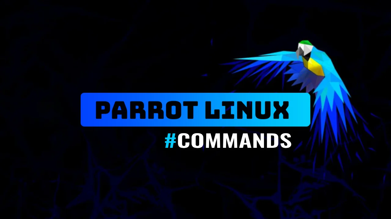 A to Z List of Parrot Linux Commands