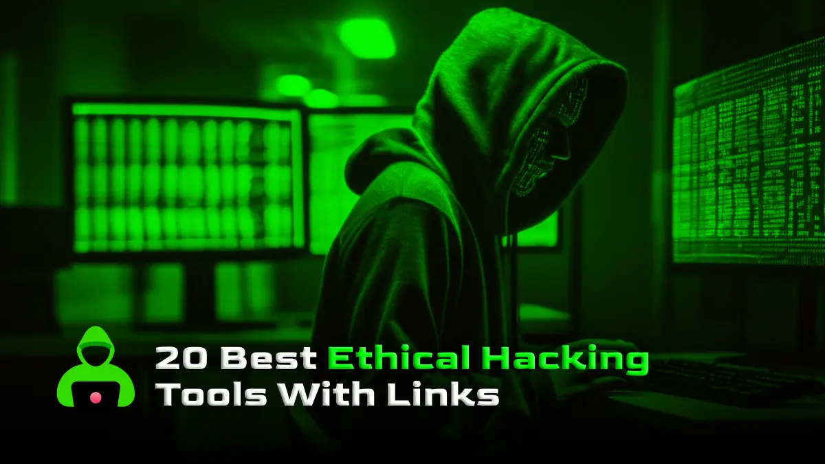 20 Best Ethical Hacking Tools